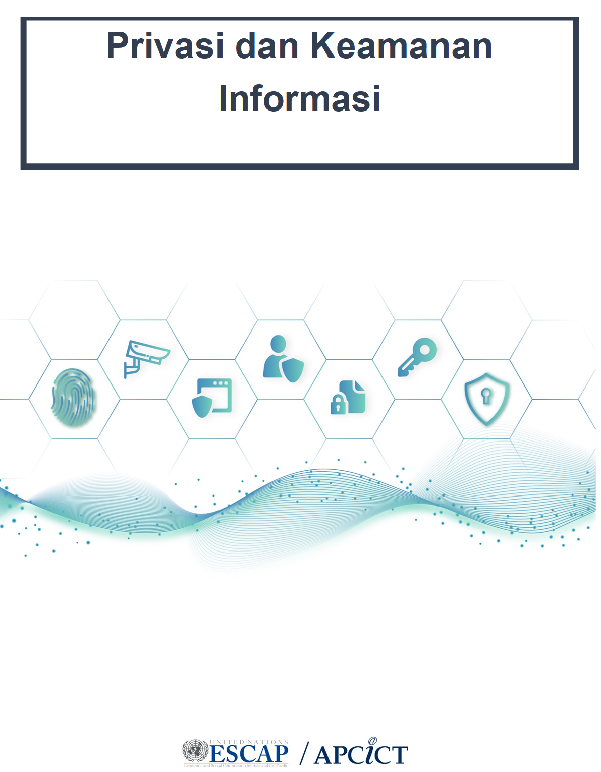 Academy Module in Bahasa Indonesia on "Privasi dan Keamanan Informasi